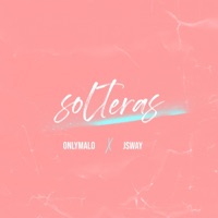 Solteras - Single - onlyMALO & J-Sway