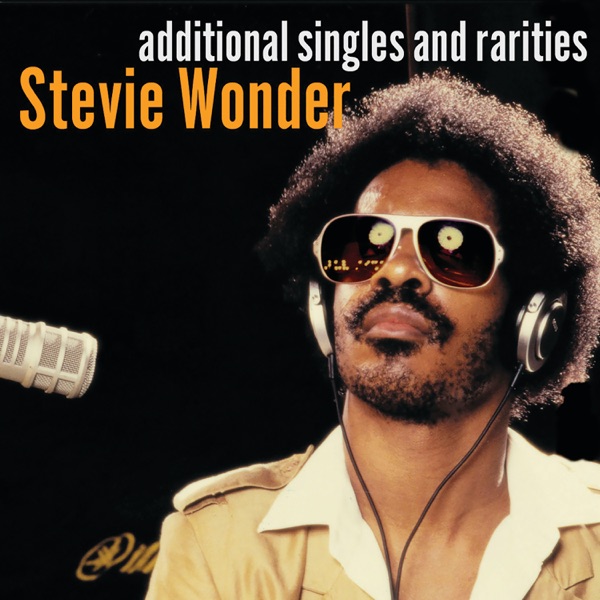 Additional Singles & Rarities - Stevie Wonder