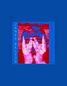 Dengarkan James Walton, tonton video musik, baca bio, lihat tanggal tur & lainnya!