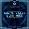 Tremor (Quintino Remix) - Martin Garrix & Dimitri Vegas & Like Mike lyrics