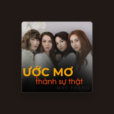 Listen to Mây Trắng, watch music videos, read bio, see tour dates & more!