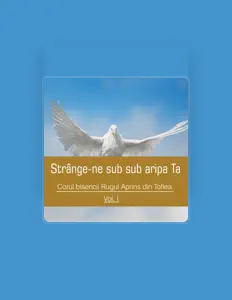 聆聽 Corul bisericii Rugul Aprins din Toflea、觀看音樂影片、閱讀小傳、查看巡演日期等！