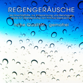 Regengeräusche als Einschlafhilfe, zur Entspannung sowie zur Überdeckung von Tinnitus-Geräuschen - Naturgeräusche