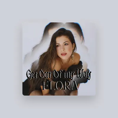 Listen to Flora, watch music videos, read bio, see tour dates & more!