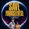 Save Yourselves! (Original Motion Picture Soundtrack)