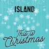 Island - This Is Christmas - EP