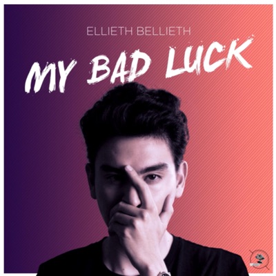 My Bad Luck - Single