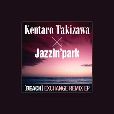 Listen to Jazzin'park, watch music videos, read bio, see tour dates & more!