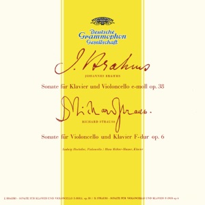 Brahms: Sonata For Cello And Piano No. 1 in E Minor, Op. 38 / Grieg: Sonata For Cello And Piano in A Minor, Op. 36 / Strauss, R.: Sonata For Cello And Piano in F Major, Op. 6