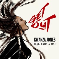 Get Out - Single - Kwanza Jones