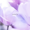 Let Her Go - Purple Tulips