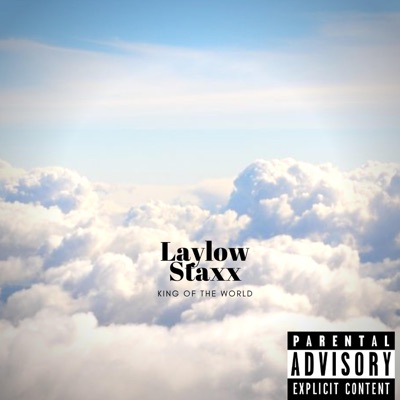 Laylow Staxx ~ King Of The World - Single