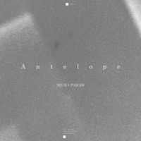 Antelope - Single - Daichi Miura