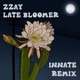 Late Bloomer Remix Single
