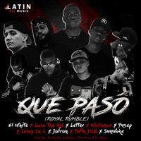 Que Pasó (Royal Rumble) - Single - El White, Laco The Kid, Letter, Wallance, Yusep, Leroy La L, Jafran, Yofth Dlb & SunWoke
