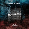 ONEIL/TITOV - No Stress (Record Mix)