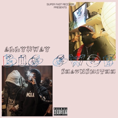 Big Gwop (feat. Shaun Smithh) - Single