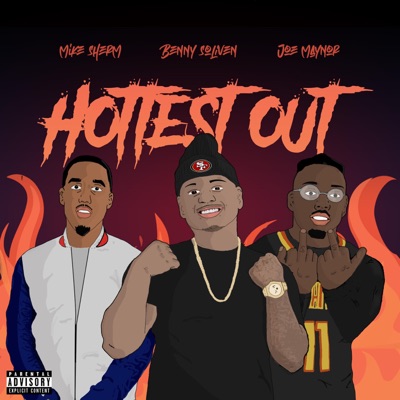 Hottest Out (feat. Mike Sherm) - Single