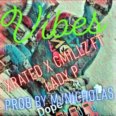 Vibezz (feat. Cmillz & Lady P) - Single