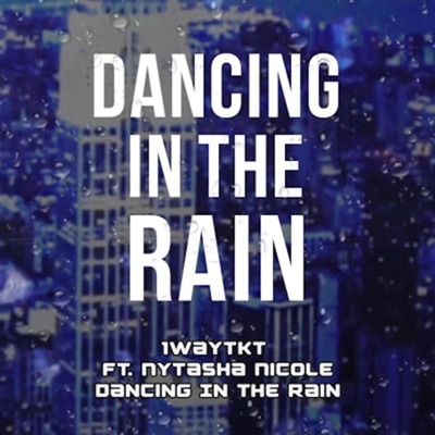Dancing in the Rain (feat. Nytasha Nicole) - Single