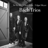 Bach Trios - 馬友友, 克里斯・泰爾 & Edgar Meyer