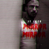 Mirror, Mirror - Single - JT Loco