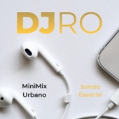 Dj Ro - MiniMix Urbano Sonido Espacial