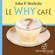 John P. Strelecky - Le Why café: Les occasions que l'on trouve à la croisée des chemins