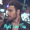 Night Like This