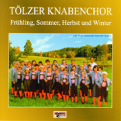 Frühling, Sommer, Herbst und Winter - Tölzer Knabenchor & Hammerauer Musikanten