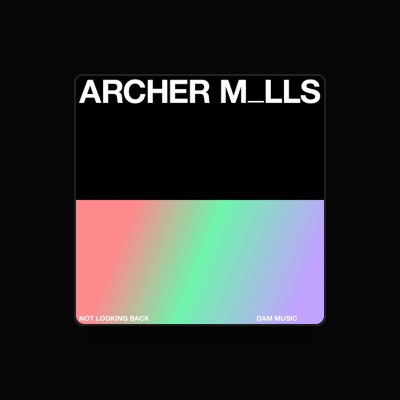 Listen to Archer M_lls, watch music videos, read bio, see tour dates & more!
