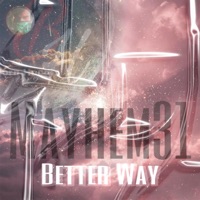 Better Way - Single - Mayhem31