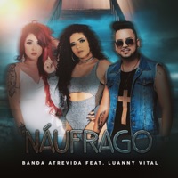 Náufrago (feat. Luanny Vital) - Single - Banda Atrevida