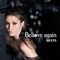 Believe Again - Delta Goodrem lyrics