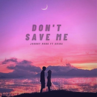 Don't Save Me (feat. Arina) - Single