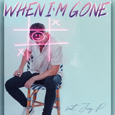 When I'm Gone (feat. Joey P.) - Single