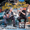 100 Years of Blues - Elvin Bishop & Charlie Musselwhite, Elvin Bishop & Charlie Mussewhite