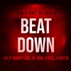 Beat Down (feat. SPITTA, J.D., Bobby Earl, Lil Fool & T-Rell) - Single