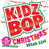 Kidz Bop Christmas Wish List - KIDZ BOP Kids