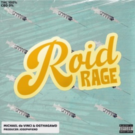 Roid Rage (feat. Ogthagawd) Michael Da Vinci