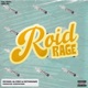 Roid Rage feat Ogthagawd Single