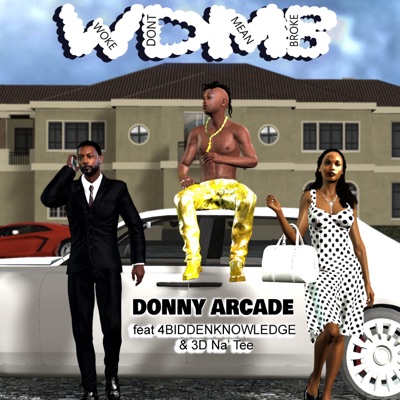 Woke Don't Mean Broke (feat. 4biddenknowledge & 3d Na'tee) - Single