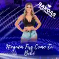 Ninguém Faz Como Eu Bebê