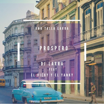 Prospero (feat. El Ricky & El Yanky) - Single