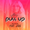 Pull Up (Hosted By Fat Joe) [feat. Fat Joe] - Single