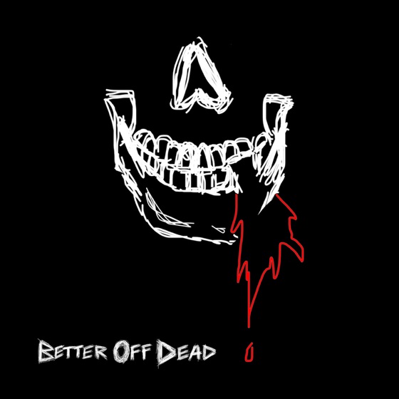 Cover artwork for Better Off Dead