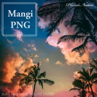 Mangi PNG (Planet Native) [feat. Sukii & Yansa Q] - Single - Studd Cruiser