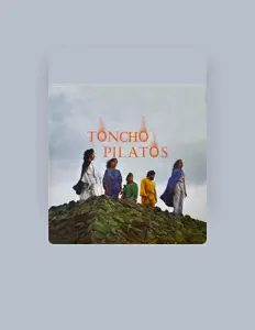 收听 Toncho Pilatos、观看音乐视频、阅读小传、查看巡演日期等 ！