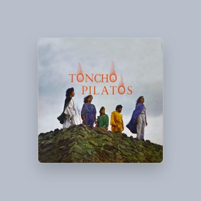 Listen to Toncho Pilatos, watch music videos, read bio, see tour dates & more!