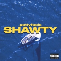 Shawty - Single - Patty Feels